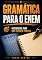 Livro Gramática Para o Enem : O Essencial para Não Perder Pontos (FOCO NO ENEM Livro 2)