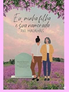 Livro EU, MINHA FILHA E SUA NAMORADA