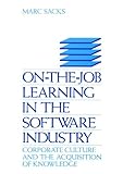 Image de On-the-Job Learning in the Software Industry: Corporate Culture and the Acquisition of Knowledge