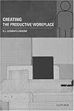 Creating the Productive Workplace, Clements-Croome, Derek, 0419236902