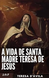 Livro A vida de Santa Madre Teresa de Jesus