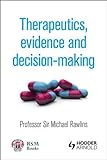 Therapeutics, Evidence and Decision-Making, Rawlins, Michael, 1853159476