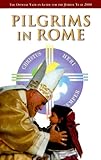 Pilgrims in Rome: The Official Vatican Guide for the Jubilee Year 2000 by 