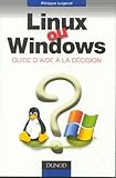 Linux ou Windows : Guide d'aide à la décision by 