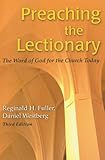 Preaching The Lectionary: The Word of God for the Church Today, Third Edition