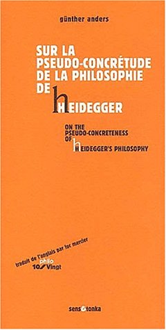 Sur la pseudo-concrétude de la philosophie de Heidegger