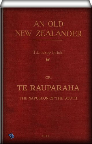 An old New Zealander : or, Te Rauparaha, the Napoleon of the south