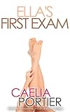 Ella's First Exam: A Medical Exam Fiction (Ella's Exams Book 1)