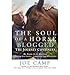 The Soul of a Horse Blogged - The Journey Continues: Live the Moments - Inspiring New Stories - Comp by 