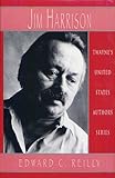 Jim Harrison (United States Authors Series) by