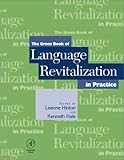 The Green Book of Language Revitalization in Practice : Toward a Sustainable World, , 0123493536