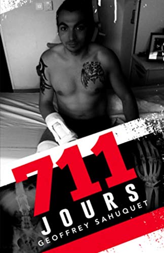 711 jours (French Edition) by Geoffrey Sahuquet