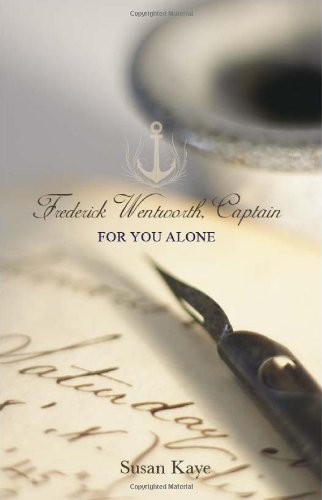 For You Alone (Frederick Wentworth, Captain; Book 2)