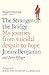 The Stranger on the Bridge: My Journey from Suicidal Despair to Hope by Jonny Benjamin, Britt Pflüger