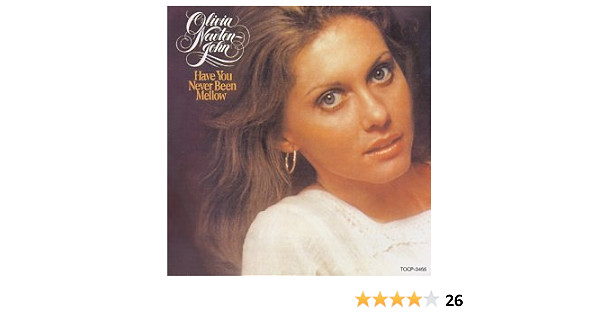 Newton John Olivia Have You Never Been Mellow Amazon Com Music