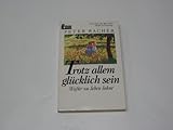 Paperback Trotz allem glücklich sein : wofür zu leben lohnt. [German] Book
