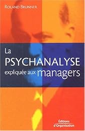 La  psychanalyse expliquée aux managers