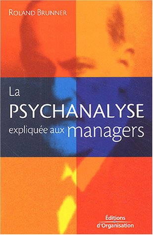 La  psychanalyse expliquée aux managers