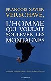 François-Xavier Verschave, l'homme qui voulait soulever les montagnes by 