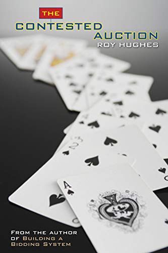 The Contested Auction by Roy Hughes