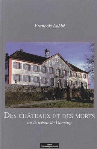 Des  châteaux et des morts ou Le trésor de Goering