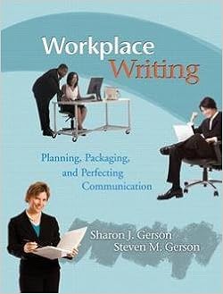 Workplace Writing Planning Packaging And Perfecting Communication Paperback By Sharon J Gerson 2009 Edition Amazon Com Books