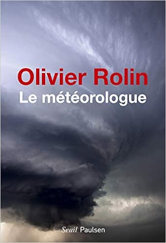 Amazon Com Le Meteorologue Fiction Cie French Edition 9782021168884 Rolin Olivier Books