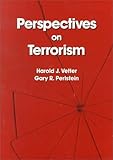 Perspectives on Terrorism, Vetter, Harold J. and Perlstein, Gary R., 0534148743