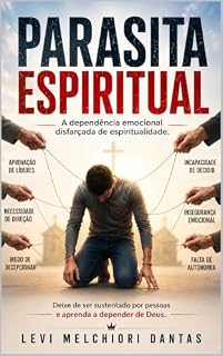 Livro Parasita Espiritual: A dependência emocional disfarçada de espiritualidade