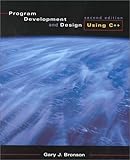 Program Development and Design Using C++, Bronson, Gary J., 0534371302