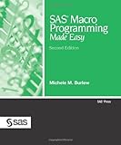 SAS Macro Programming Made Easy, Second Edition by Michele M. Burlew