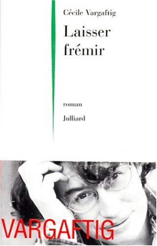 Laisser frémir: roman