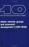 Image de Ethnic Minority Groups in Town and Countryside and Their Effects on Economic Development (1850-1940): Proceedings of the Tenth International Economic