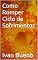 Livro Como Romper Ciclo de Sofrimentos
