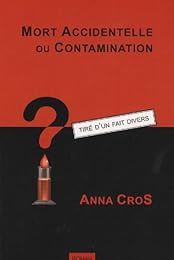 Mort accidentelle ou contamination ?