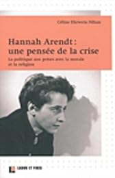 Hannah Arendt, une pensée de la crise