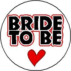 BRIDE TO BE (heart love) 1.25" Pinback Button Badge / Pin ~ Wedding Party Marriage