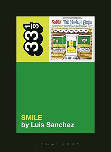 The Beach Boys' Smile (33 1/3) by Luis Sanchez