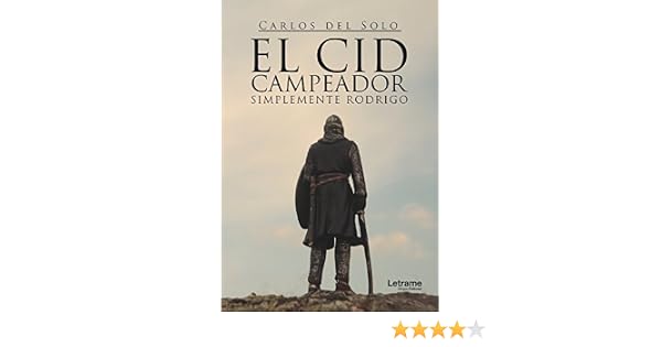 El Cid Campeador Simplemente Rodrigo Spanish Edition - 