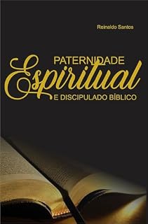 Livro Paternidade Espiritual e Discipulado Bíblico