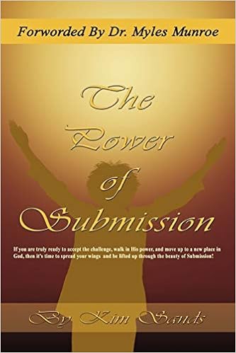 The Power Of Submission Foreworded By Dr Myles Munroe Sands Kim V E 9781456754686 Amazon Com Books