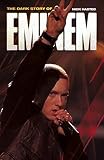 The Dark Story of Eminem (Updated Edition) by Nick Hasted