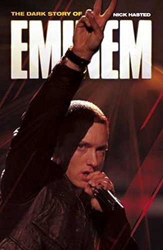 The Dark Story of Eminem (Updated Edition) by Nick Hasted