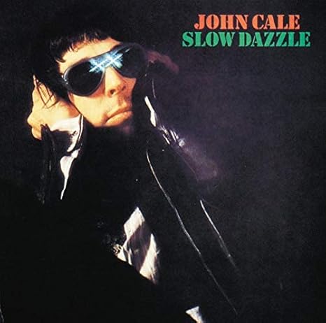 Cale John Slow Dazzle Amazon Com Music