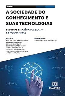 Livro A sociedade do conhecimento e suas tecnologias: estudos em Ciências Exatas e Engenharias: - Volume 4