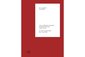 Of & About Posters: The Lawrence Weiner Poster Archive (1965–2021) at the Vancouver Art Gallery