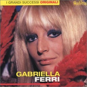 Gabriella Ferri - I Grandi Successi Originali - Zortam Music