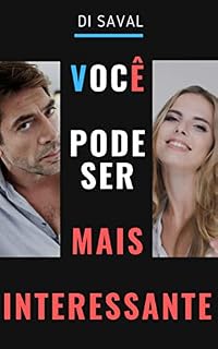 Livro Você pode ser mais INTERESSANTE (Linguagem Não Verbal Livro 5)