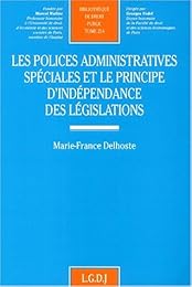 Les  polices administratives spéciales et le principe d'indépendance des législations