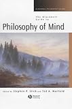 The Blackwell Guide to Philosophy of Mind (Blackwell Philosophy Guides), Stephen P. Stich, Ted A. Warfield, 0631217746